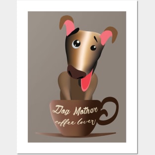 Dog mother coffee lover Posters and Art